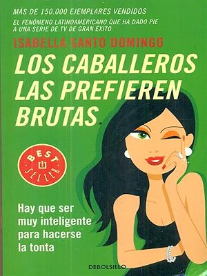 Seller image for Los caballeros las prefieren brutas for sale by Librodifaccia