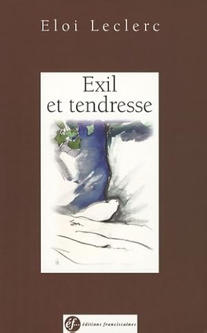 Image du vendeur pour Exil et tendresse - Eloi Leclerc mis en vente par Book Hmisphres