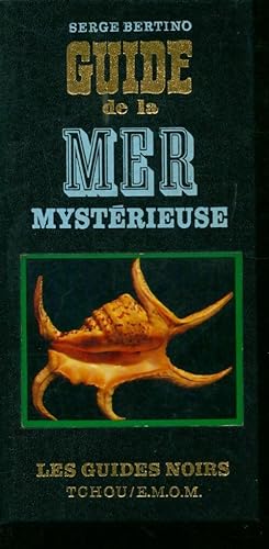 Seller image for Guide de la mer myst?rieuse - Serge Bertino for sale by Book Hmisphres