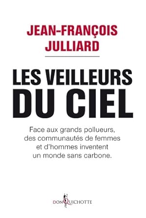 Les veilleurs du ciel - Jean-Fran?ois Julliard