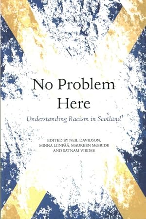 Imagen del vendedor de No Problem Here : Understanding Racism in Scotland a la venta por GreatBookPrices