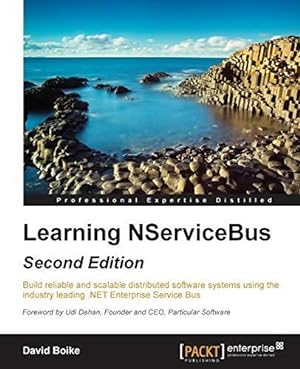 Bild des Verkufers fr Learning NServicebus: Build Reliable and Scalable Distributed Software Systems Using the Industry Leading .net Enterprise Service Bus zum Verkauf von WeBuyBooks