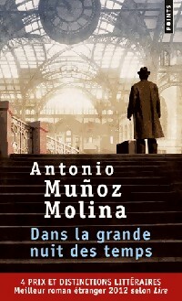 Image du vendeur pour Dans la grande nuit des temps - Antonio Munoz Molina mis en vente par Book Hmisphres