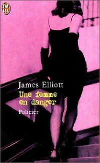 Bild des Verkufers fr Une femme en danger - James Elliott zum Verkauf von Book Hmisphres