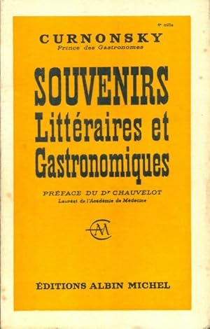 Souvenirs litt?raires et gastronomiques - Curnonsky