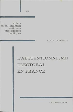 Seller image for L'abstentionnisme ?lectoral en France - Alain Lancelot for sale by Book Hmisphres