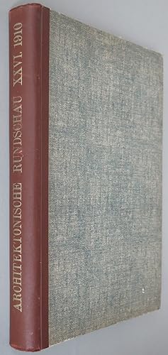 Architektonische Rundschau. Skizzenblätter aus allen Gebieten der Baukunst, 26. Jahrgang, 1910, H...