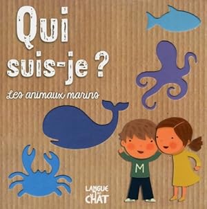 Qui suis-je ? Les animaux marins - Collectif