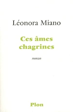 Bild des Verkufers fr Ces ?mes chagrines - Leonora Miano zum Verkauf von Book Hmisphres