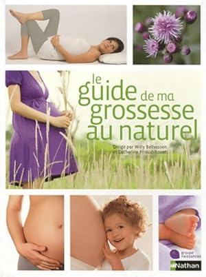 Le guide de ma grossesse au naturel - Willy Belhassen