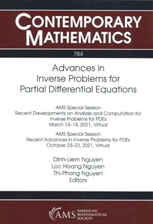 Imagen del vendedor de Advances in Inverse Problems for Partial Differential Equations : AMS Special Session Recent Developments on Analysis and Computation for Inverse Problems for PDEs March 13-14, 2121, Virtual, AMS Special Session Recent Advances in Inverse Problems for PDEs October 23-23, 2021, Virtual a la venta por GreatBookPrices