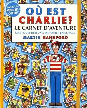 O  est Charlie   - Le carnet d'aventure - Martin Handford