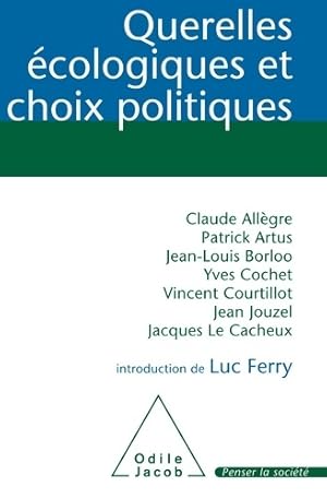 Querelles ?cologiques et choix politiques - Collectif