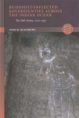 Seller image for Buddhist-Inflected Sovereignties Across the Indian Ocean : The Pali Arena, 1200-1550 for sale by GreatBookPrices