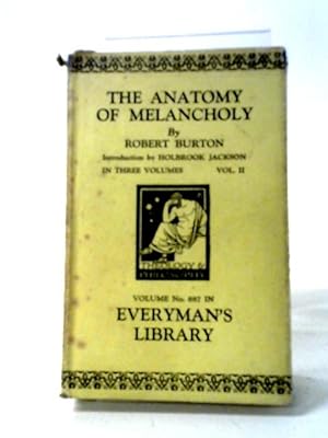 Imagen del vendedor de The Anatomy of Melancholy. Volume 2. Everyman's Library No. 887 a la venta por World of Rare Books