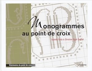 Seller image for Monogrammes au point de croix - Isabelle Faidy for sale by Book Hmisphres