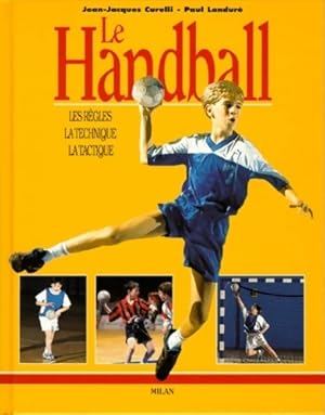 Le hand-ball - Jean-Jacques Curelli