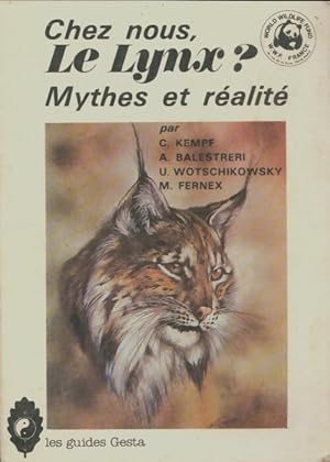 Chez nous, le lynx  Mythes et r alit s - Collectif