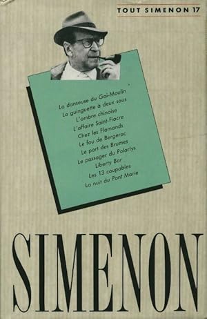 Tout Simenon Tome XVII - Georges Simenon