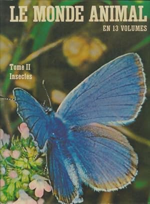 Le monde animal Tome II : Insectes - Bernhard Grzimek