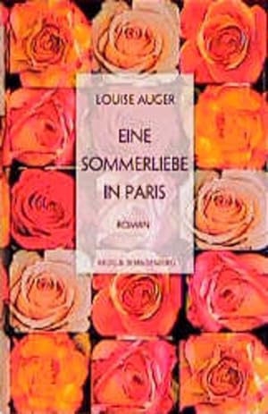Image du vendeur pour Eine Sommerliebe in Paris: Roman. Aus d. kanad. Franzs. v. Claudia Kalscheuer. mis en vente par Gerald Wollermann