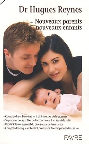 Bild des Verkufers fr Nouveaux parents nouveaux enfants - Hugues Reynes zum Verkauf von Book Hmisphres