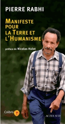 Seller image for Manifeste pour la terre et l'humanisme : Pour une insurrection des consciences - Pierre Rabhi for sale by Book Hmisphres