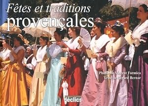 Image du vendeur pour F?tes et traditions proven?ales - Vincent Formica mis en vente par Book Hmisphres