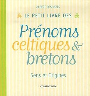 Imagen del vendedor de Le petit livre des pr?noms celtiques & bretons - Albert Deshayes a la venta por Book Hmisphres