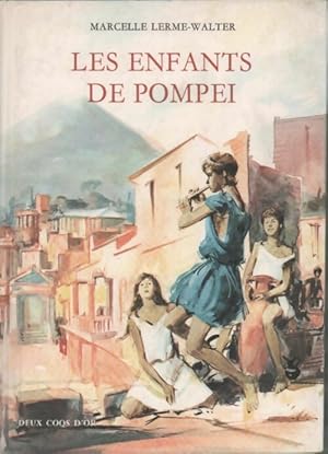 Image du vendeur pour Les enfants de Pompei - Marcelle Lerme-Walter mis en vente par Book Hmisphres