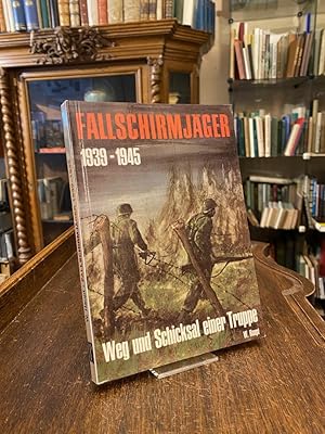 Immagine del venditore per Fallschirmjger 1939 - 1945 : Weg und Schicksal einer Truppe. venduto da Antiquariat an der Stiftskirche