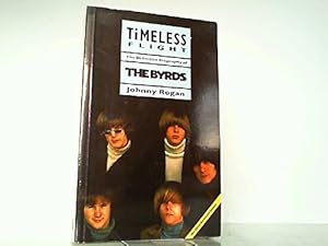 Immagine del venditore per Timeless Flight: Definitive Biography of the "Byrds" venduto da WeBuyBooks