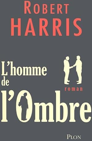 Seller image for L'homme de l'ombre - Robert Harris for sale by Book Hmisphres