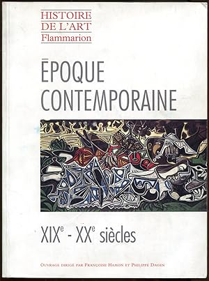Seller image for poque contemporaine, XIXe - XXe sicles [= Histoire de l'art, Flammarion] for sale by Antikvariat Valentinska