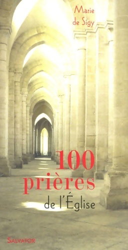 100 pri res de l' glise - Marie De Sigy
