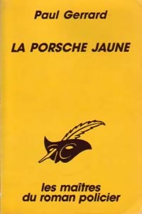 Seller image for La porsche jaune - Paul Gerrard for sale by Book Hmisphres