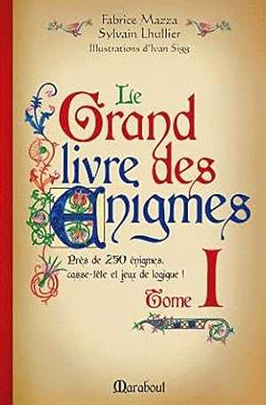 Le Grand livre des ?nigmes Tome I - Collectif