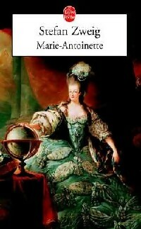 Marie-Antoinette - Stefan Zweig