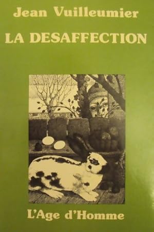 Seller image for La d?saffection - Jean Vuilleumier for sale by Book Hmisphres