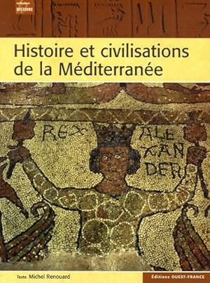 Histoire et civilisations de la m diterran e : De l'antiquit    la seconde guerre mondiale - Mich...