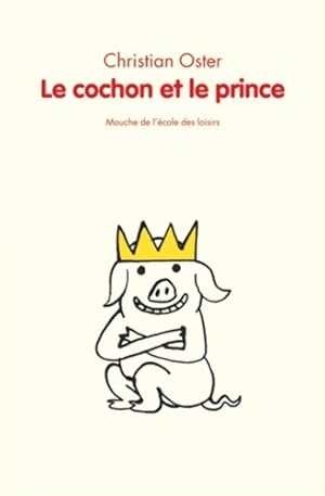 Seller image for Le cochon et le prince - Christian Oster for sale by Book Hmisphres