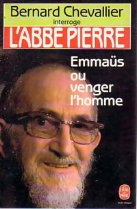 Immagine del venditore per L'abb? Pierre, Emma?s ou venger l'homme - Bernard Chevallier venduto da Book Hmisphres
