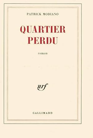 Image du vendeur pour Quartier perdu - Patrick Modiano mis en vente par Book Hmisphres