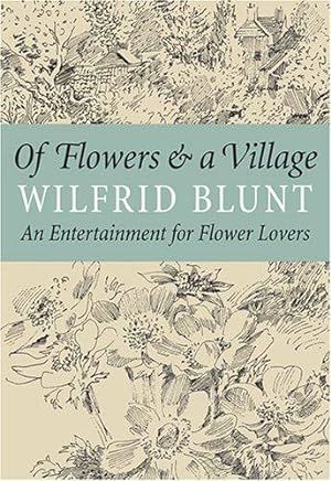 Bild des Verkufers fr Of Flowers and a Village: An Entertainment for Flower Lovers zum Verkauf von WeBuyBooks