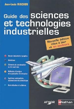 Guide des sciences technologies industrielles - Jean-Louis Fanchon