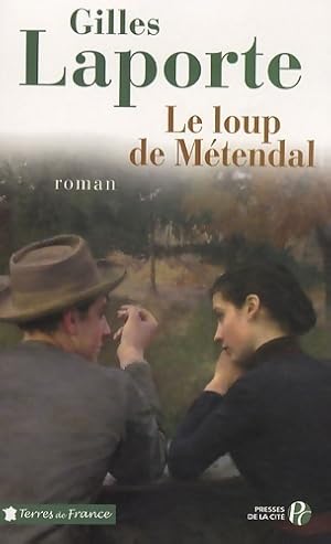 Le loup de Metendal - Gilles Laporte