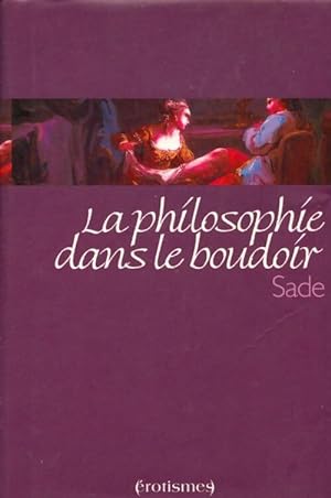 Seller image for La philosophie dans le boudoir - D.A.F. Marquis De Sade for sale by Book Hmisphres
