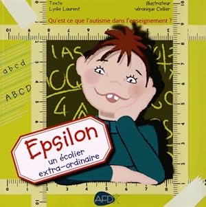 Image du vendeur pour Epsilon un ?colier extra-ordinaire - Lydie Laurent mis en vente par Book Hmisphres