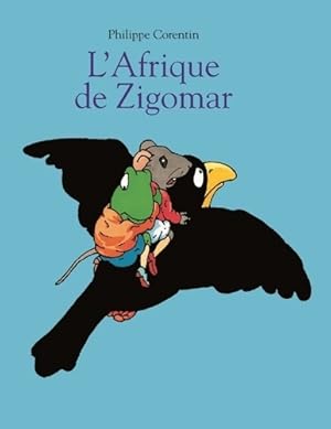 Image du vendeur pour L'Afrique de Zigomar - Philippe Corentin mis en vente par Book Hmisphres