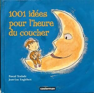 Bild des Verkufers fr Mille et une id?es pour l'heure du coucher - Pascal Teulade zum Verkauf von Book Hmisphres